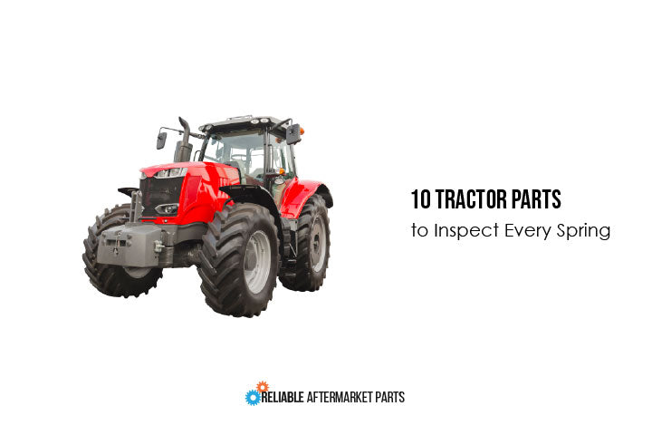 10 Tractor Parts to Inspect and Replace Every Spring