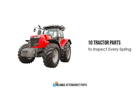 10 Tractor Parts to Inspect and Replace Every Spring